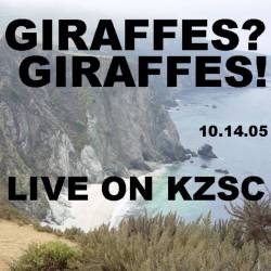 Giraffes Giraffes : Live On KZSC